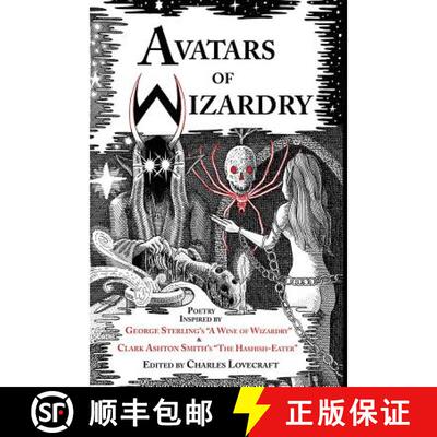 【3-4周达】Avatars of Wizardry: Poetry Inspired by George Sterling's A Wine of Wizardry and Clark Ash... [9780980462586]