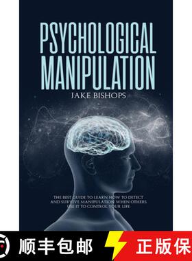 【3-4周达】Psychological Manipulation: The Best Guide to Learn How to Detect and Survive  Manipulatio... [9781801919487]