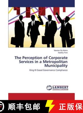 预订 The Perception of Corporate Services in a Metropolitan Municipality [9783659682322]