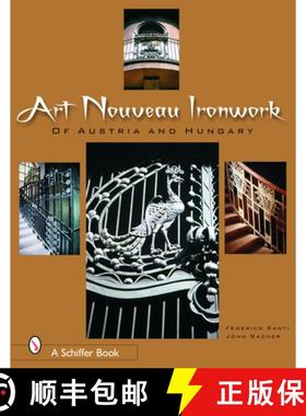 【3-4周达】Art Nouveau Ironwork of Austria and Hungary [9780764324369]