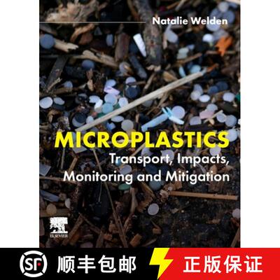 【3-4周达】Microplastics: Transport, Impacts, Monitoring and Mitigation [9780443133244]