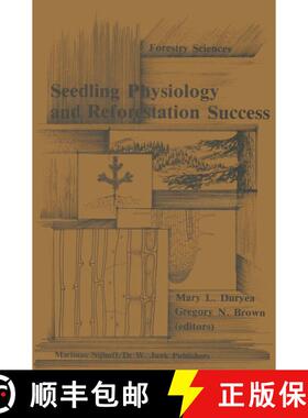 【3-4周达】Seedling physiology and reforestation success : Proceedings of the Physiology Working Grou... [9789400961395]