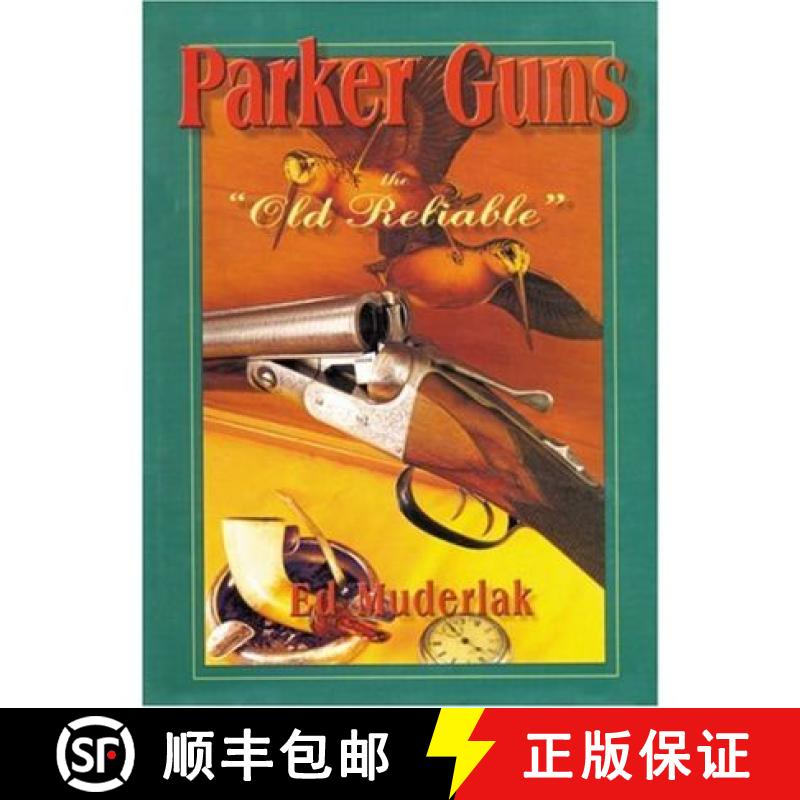 【3-4周达】Parker Guns "The Old Reliable" [9781571570543]
