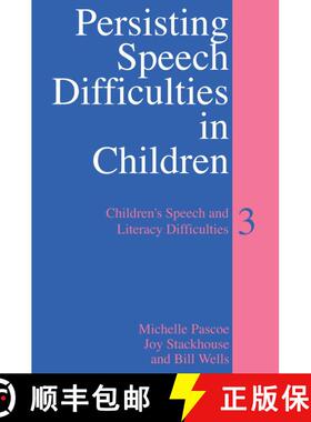 【3-4周达】Persisting Speech Difficulties In Children - Children'S Speech And Literacy Difficulties 3... [9780470027448]