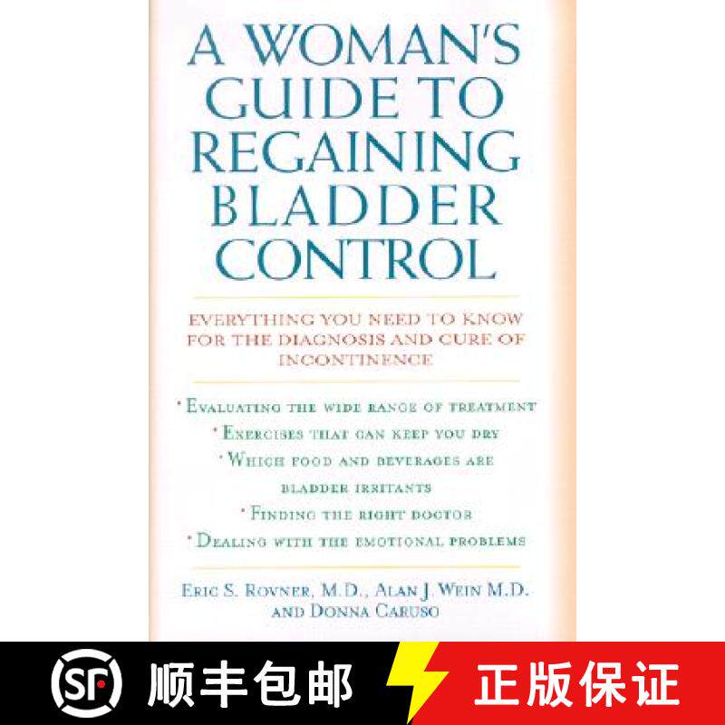 【3-4周达】A Woman's Guide to Regaining Bladder Control : Everything You Need to Know for the Diagnos... [9780871319470]