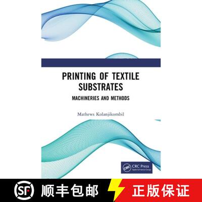 预订 Printing of Textile Substrates: Machineries and Methods [9781032840659]