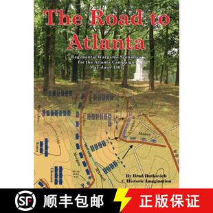 【3-4周达】The Road to Atlanta: Regimental Wargame Scenarios for the Atlanta Campaign May-June 1864 [9780990412236]