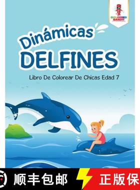 预订 Dinámicas Delfines: Libro De Colorear De Chicas Edad 7 [9780228212577]