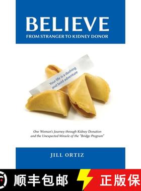 【3-4周达】Believe: One Woman's Journey through Kidney Donation and the Unexpected Miracle of the Bri... [9781087927763]