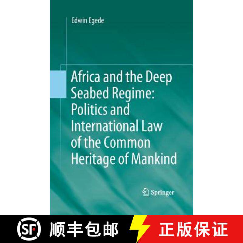 【3-4周达】Africa and the Deep Seabed Regime: Politics and International Law of the Common Heritage o... [9783642429248]