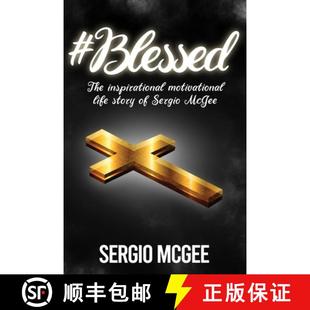 Story Blessed Motivational 预订 9781734642605 Inspirational McGee The Sergio Life
