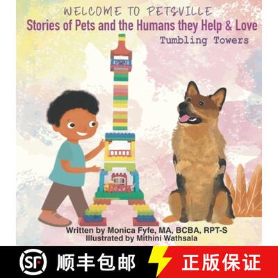 【3-4周达】Welcome to Petsville Stories of Pets and the Humans They Help and Love: Tumbling Towers [9798987414910]