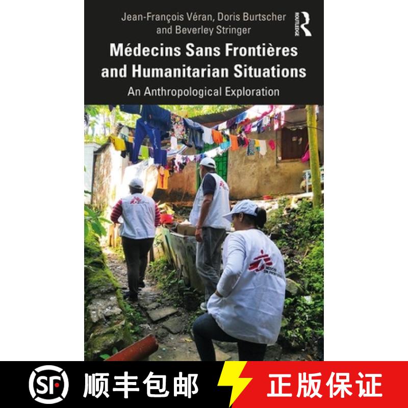 【3-4周达】Médecins Sans Frontières and Humanitarian Situations: An Anthropological Exploration [9780367419998]
