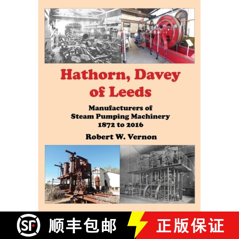 【2-3周达】Hathorn, Davey of Leeds. Manufacturers of Steam Pumping Machinery 1872 to 2016 [9781838362102]