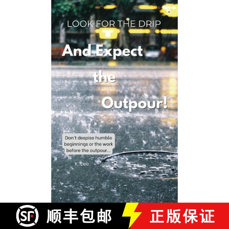 【3-4周达】Look for the Drip And Expect the Outpour [9781945066610]