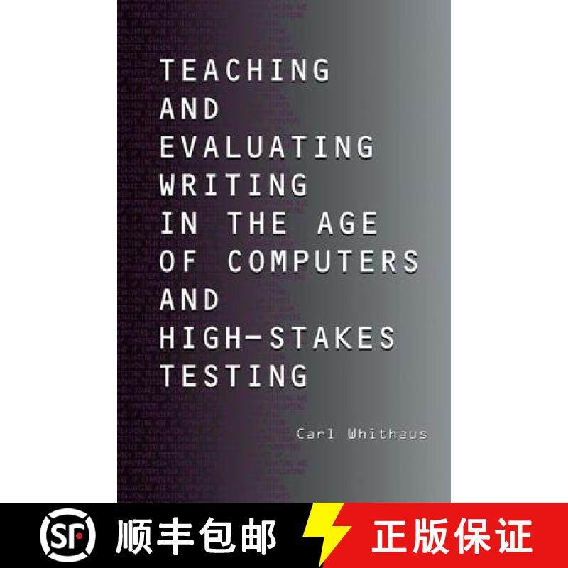 【3-4周达】Teaching and Evaluating Writing in the Age of Computers and High-Stakes Testing [9780805847994]