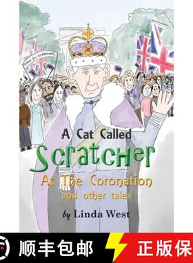 预订 A Cat Called Scratcher:  At The Coronation [9781787920071]