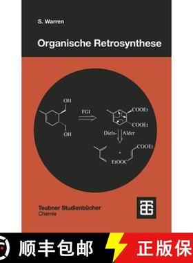 【3-4周达】Organische Retrosynthese: Ein Lernprogramm Zur Syntheseplanung [9783519035411]