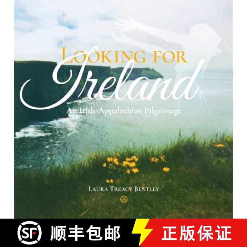 预订 Looking for Ireland: An Irish-Appalachian Pilgrimage [9780941092746]
