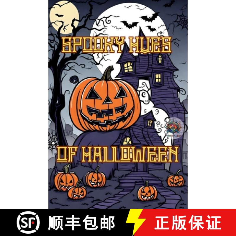 预订 Spooky Hues of Halloween: Dive Into the Creepy and Spooktacular Halloween World Full Of Witches,... [9783949762277]