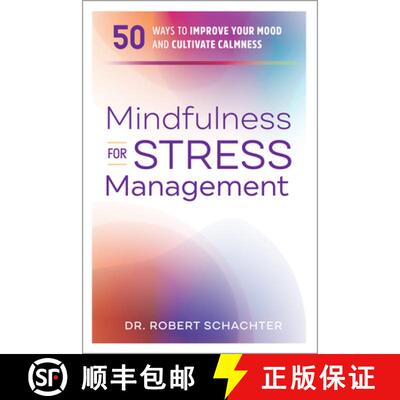【3-4周达】Mindfulness for Stress Management: 50 Ways to Improve Your Mood and Cultivate Calmness [9781641525695]