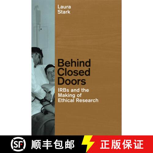 【3-4周达】精装 Behind Closed Doors – IRBs and the Making of Ethical Research [9780226770864]