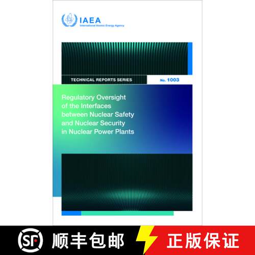 【3-4周达】Regulatory Oversight of the Interfaces Between Nuclear Safety and Nuclear Security in Nucl... [9789201364234]