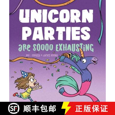 【3-4周达】Unicorn Parties Are Soooo Exhausting: A Silly and Magical Birthday Party Story That Encour... [9781736414101]