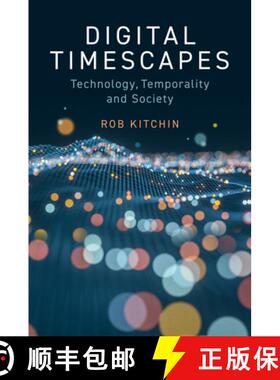 【3-4周达】Digital Timescapes - Technology, Temporality and Society [9781509556403]