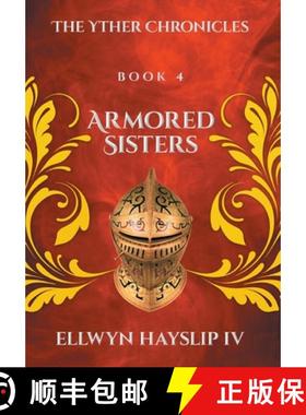 【3-4周达】Armored Sisters: The Yther Chronicles [9798891006935]