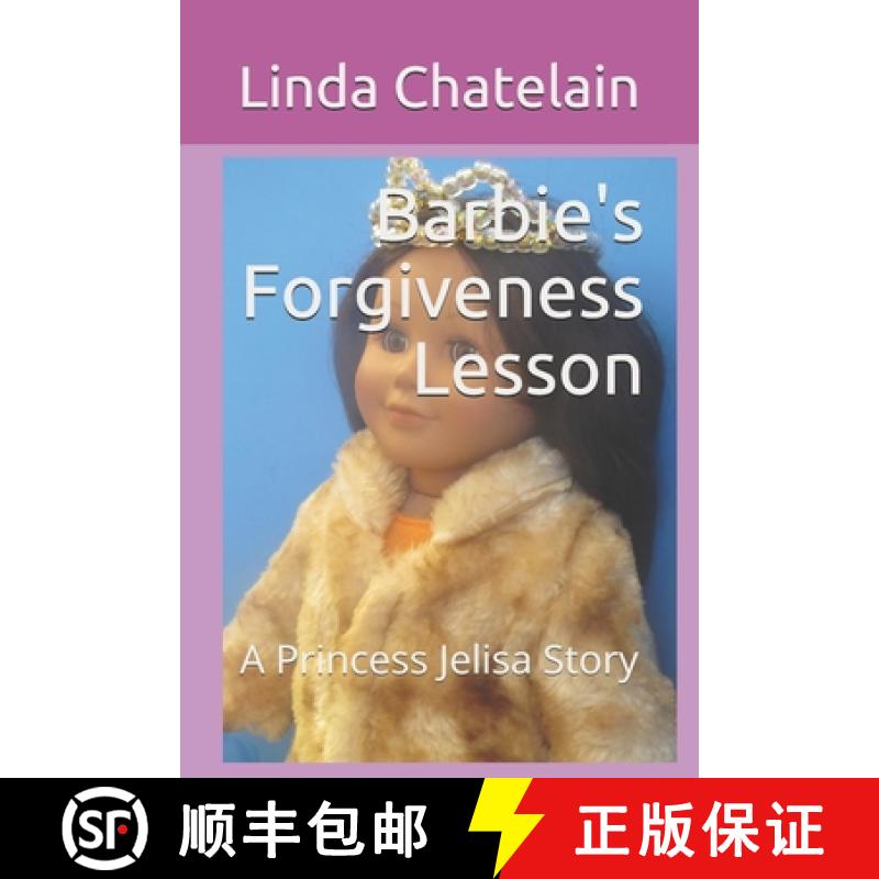 【3-4周达】Barbie's Forgiveness Lesson: A Princess Jelisa Story [9781938669224]
