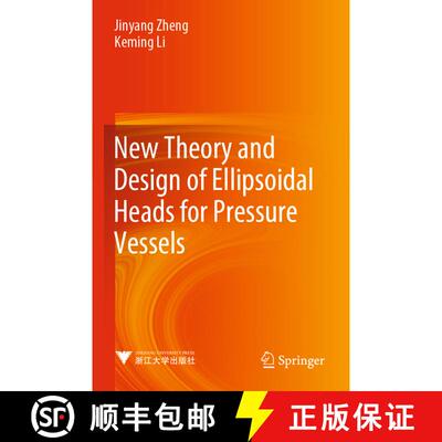 【3-4周达】New Theory and Design of Ellipsoidal Heads for Pressure Vessels [9789811604690]
