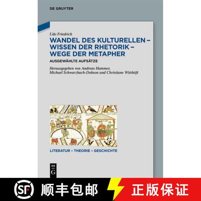 【3-4周达】Wandel Des Kulturellen - Wissen Der Rhetorik - Wege Der Metapher: Ausgewählte Aufsätze [9783110764314]