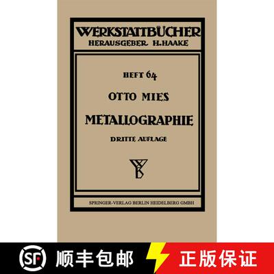 【3-4周达】Metallographie: Grundlagen und Anwendungen (3. Auflage 1949) [9783662306505]