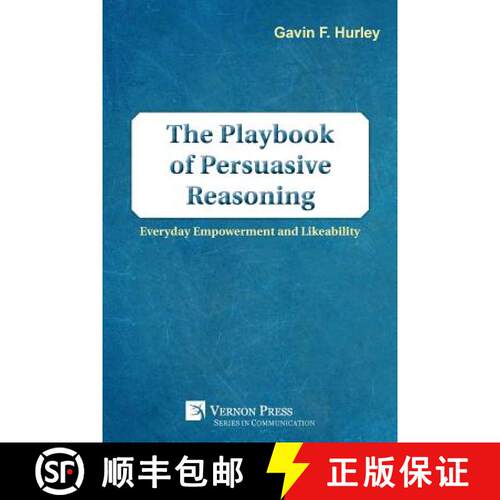 【3-4周达】The Playbook of Persuasive Reasoning: Everyday Empowerment and Likeability [9781622734931]