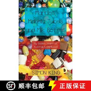 【3-4周达】Marbles, Marella Jubes and Milk Bottles: My Golden Years of Australian Childhood [9780648085447]