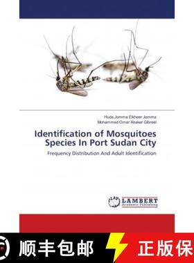 预订 Identification of Mosquitoes Species In Port Sudan City [9783659465437]