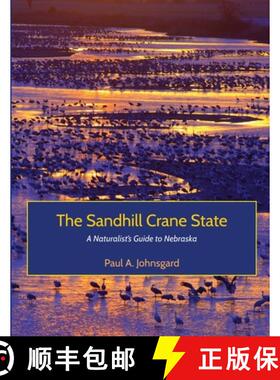 【3-4周达】The Sandhill Crane State: A Naturalist's Guide to Nebraska [9781609622107]