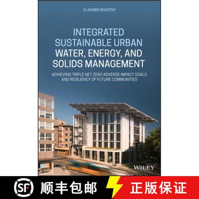 【3-4周达】Integrated Sustainable Urban Water, Energy, And Solids Management: Achieving Triple Net-Ze... [9781119593652]