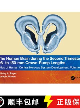 【3-4周达】The Human Brain During the Second Trimester 96- To 150-MM Crown-Rump Lengths: Atlas of Hum... [9781032224619]