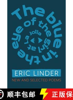 【3-4周达】The Blue in the Eye of the Girl from La Jolla: New and Selected Poems [9780931507182]