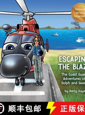 【3-4周达】Escaping The Blaze : The Coast Guard Adventures of Dolph and Gwen [9798988220350]