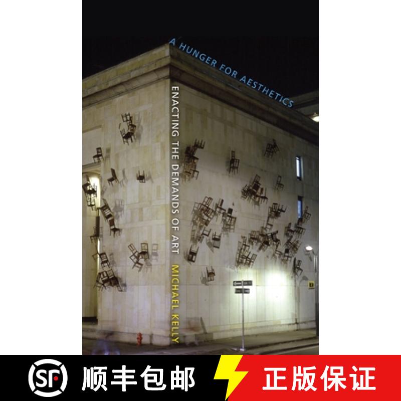 【3-4周达】Hunger for Aesthetics: Enacting the Demands of Art [9780231152938]