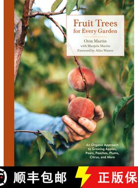 【3-4周达】Fruit Trees for Every Garden: An Organic Approach to Growing Apples, Pears, Peaches, Plums... [9780399580024]