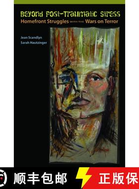 【3-4周达】Beyond Post-Traumatic Stress: Homefront Struggles with the Wars on Terror [9781611323658]