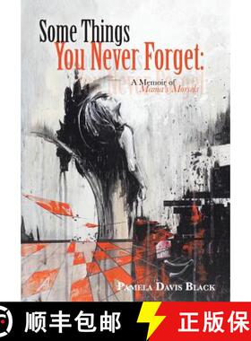 【3-4周达】Some Things You Never Forget: A Memoir of Mama's Morsels [9781490833378]