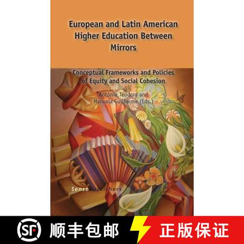 预订 European and Latin American Higher Education Between Mirrors: Conceptual Frameworks and Policies... [9789462095434]