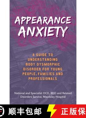 【3-4周达】Appearance Anxiety: A Guide to Understanding Body Dysmorphic Disorder for Young People, Fa... [9781785924569]
