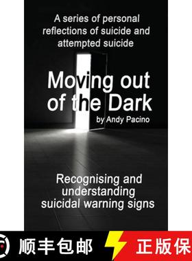 【3-4周达】Moving out of the Dark: Recognising and understanding suicidal warning signs [9781739909604]