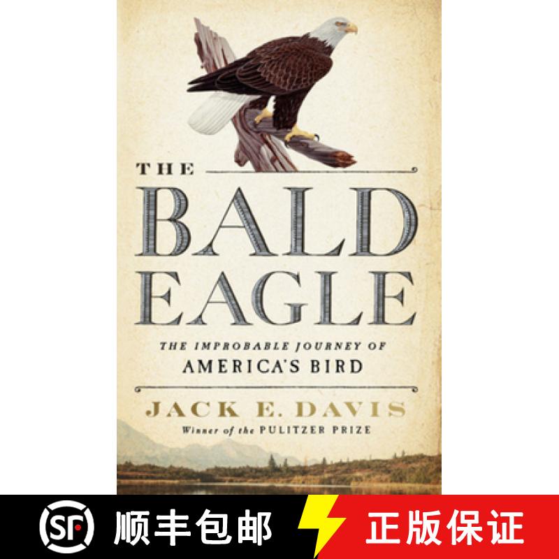 【3-4周达】The Bald Eagle: The Improbable Journey of America's Bird [9781631495250]